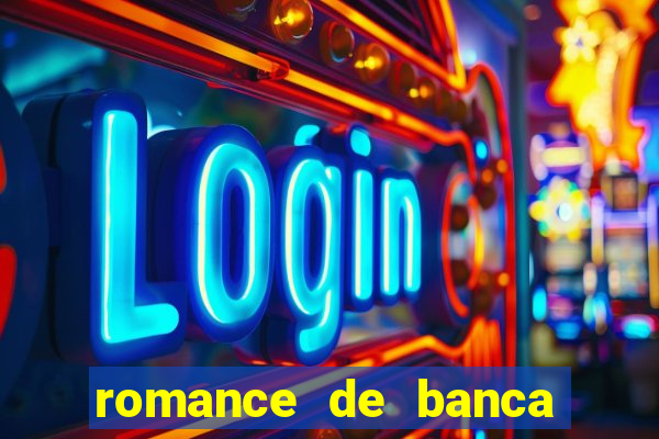 romance de banca digital 2021